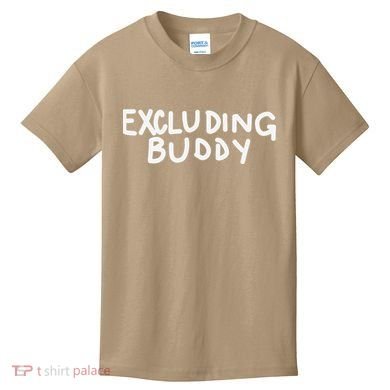 Excluding Buddy Kids T-Shirt