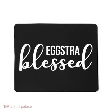 Eggstra Blessed Easter Holiday Mousepad