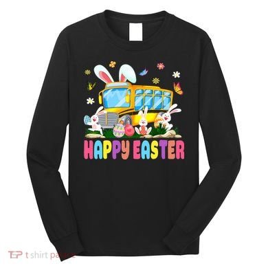 Every Bunny's Favorite School Bus Driver Happy Easter Day Long Sleeve Shirt