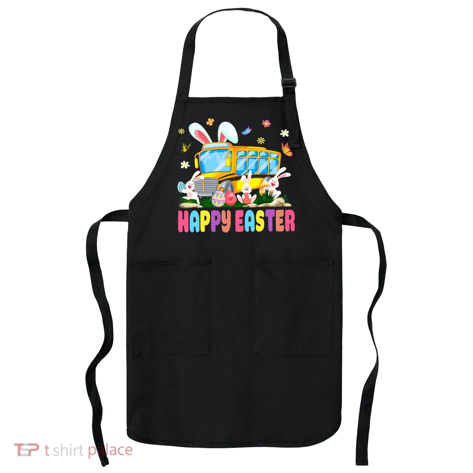 Every Bunny's Favorite School Bus Driver Happy Easter Day Apron