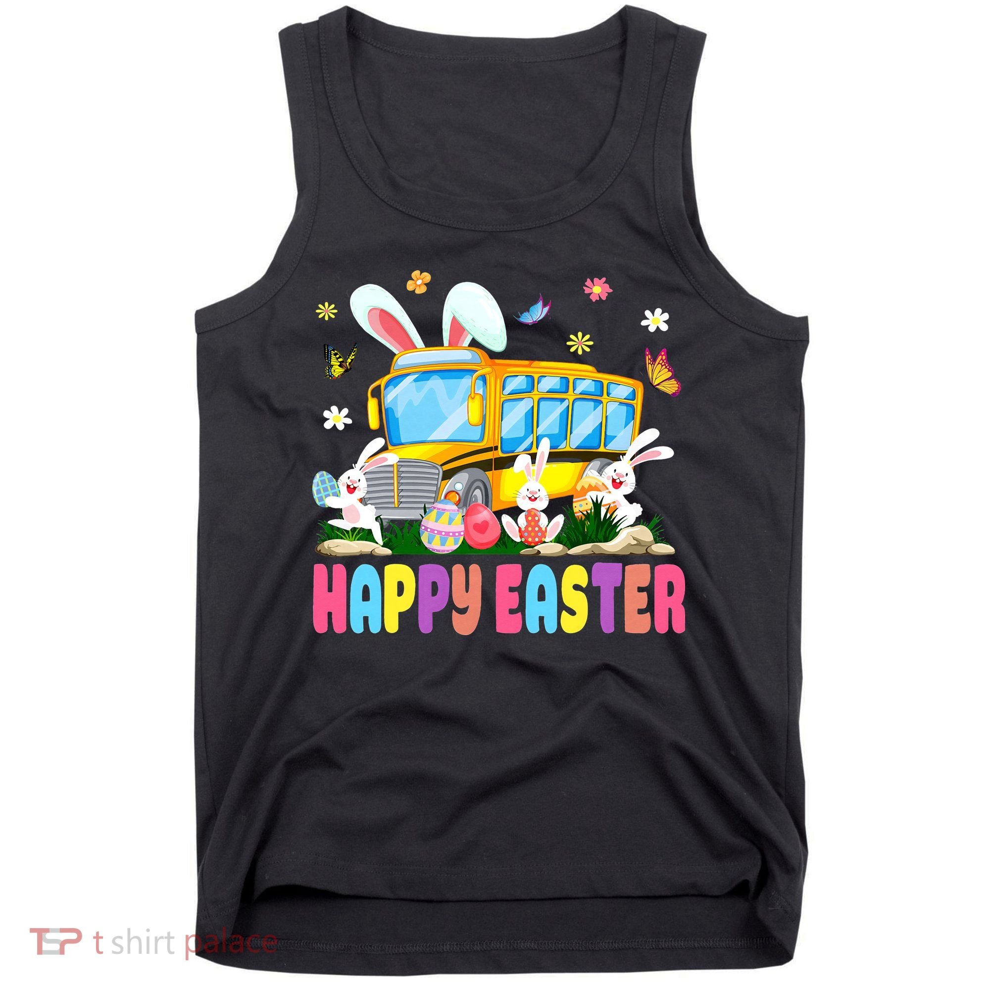 Every Bunny's Favorite School Bus Driver Happy Easter Day Tank Top