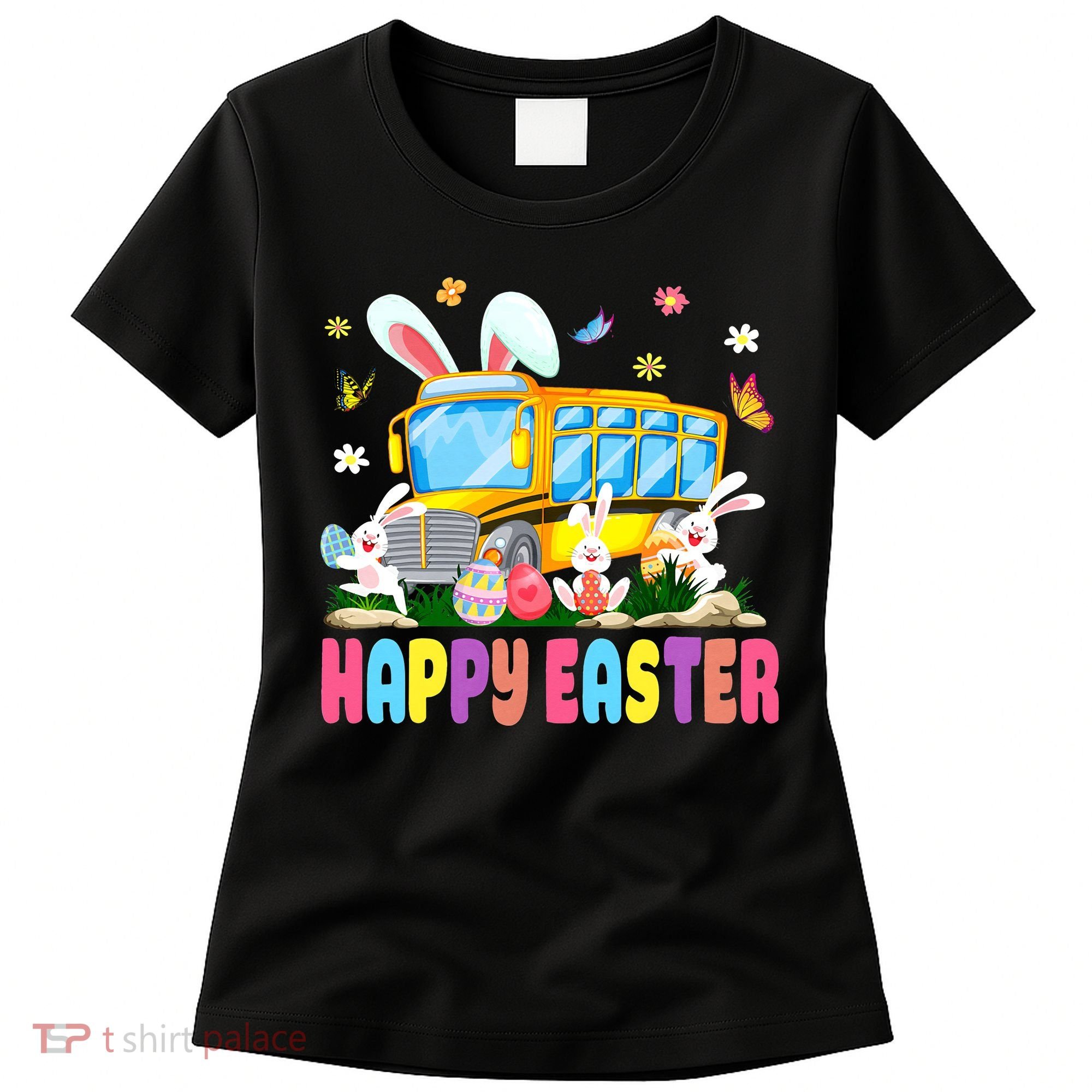 Every Bunny's Favorite School Bus Driver Happy Easter Day Women's T-Shirt