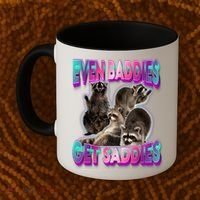 Even Baddies Get Saddies Raccoon Funny Oddly Specific Meme Coffee Mug thumb 2