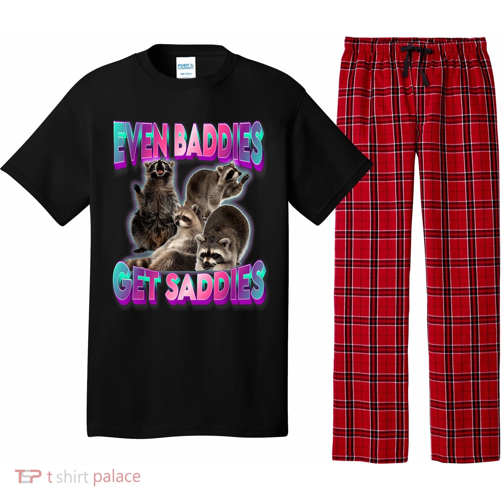 Even Baddies Get Saddies Raccoon Funny Oddly Specific Meme Pajama Set