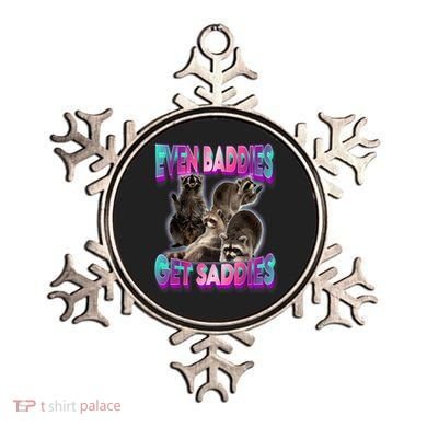 Even Baddies Get Saddies Raccoon Funny Oddly Specific Meme Ornament