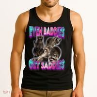 Even Baddies Get Saddies Raccoon Funny Oddly Specific Meme Tank Top thumb 3