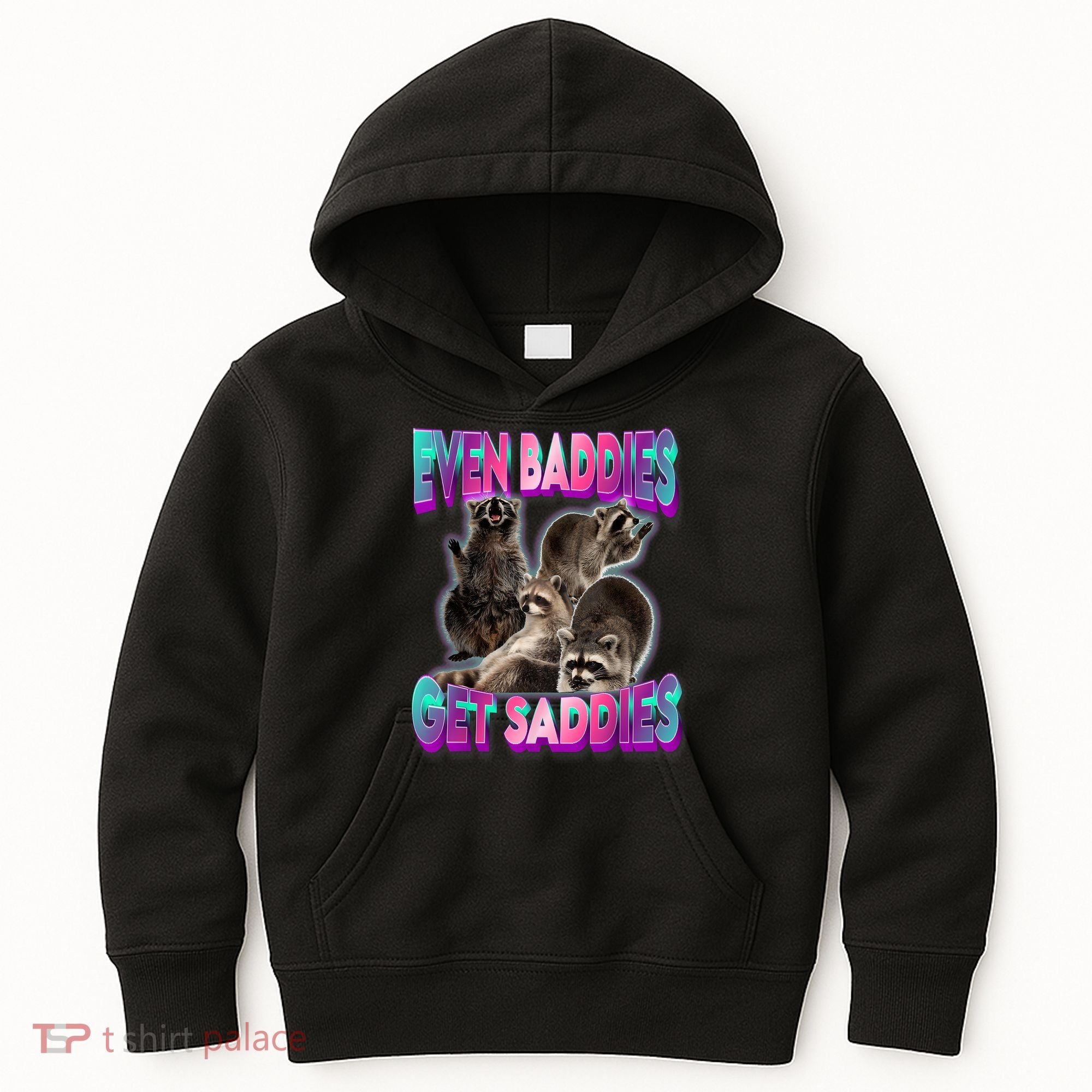 Even Baddies Get Saddies Raccoon Funny Oddly Specific Meme Kids Hoodie
