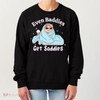 Even Baddies Get Saddies Funny Cat Sarcastic Meme Women's Sweatshirt thumb 0