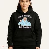 Even Baddies Get Saddies Funny Cat Sarcastic Meme Hoodie thumb 5