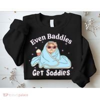 Even Baddies Get Saddies Funny Cat Sarcastic Meme Sweatshirt thumb 2