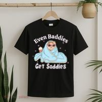 Even Baddies Get Saddies Funny Cat Sarcastic Meme T-Shirt thumb 2