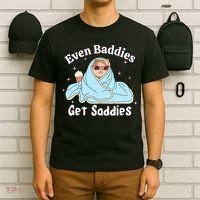 Even Baddies Get Saddies Funny Cat Sarcastic Meme T-Shirt thumb 6