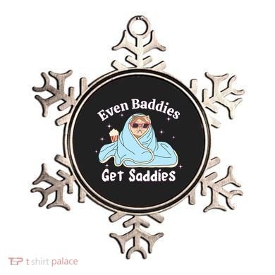 Even Baddies Get Saddies Funny Cat Sarcastic Meme Ornament