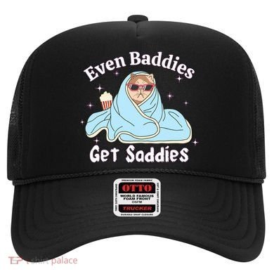 Even Baddies Get Saddies Funny Cat Sarcastic Meme Hat