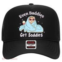 Even Baddies Get Saddies Funny Cat Sarcastic Meme Hat thumb 0