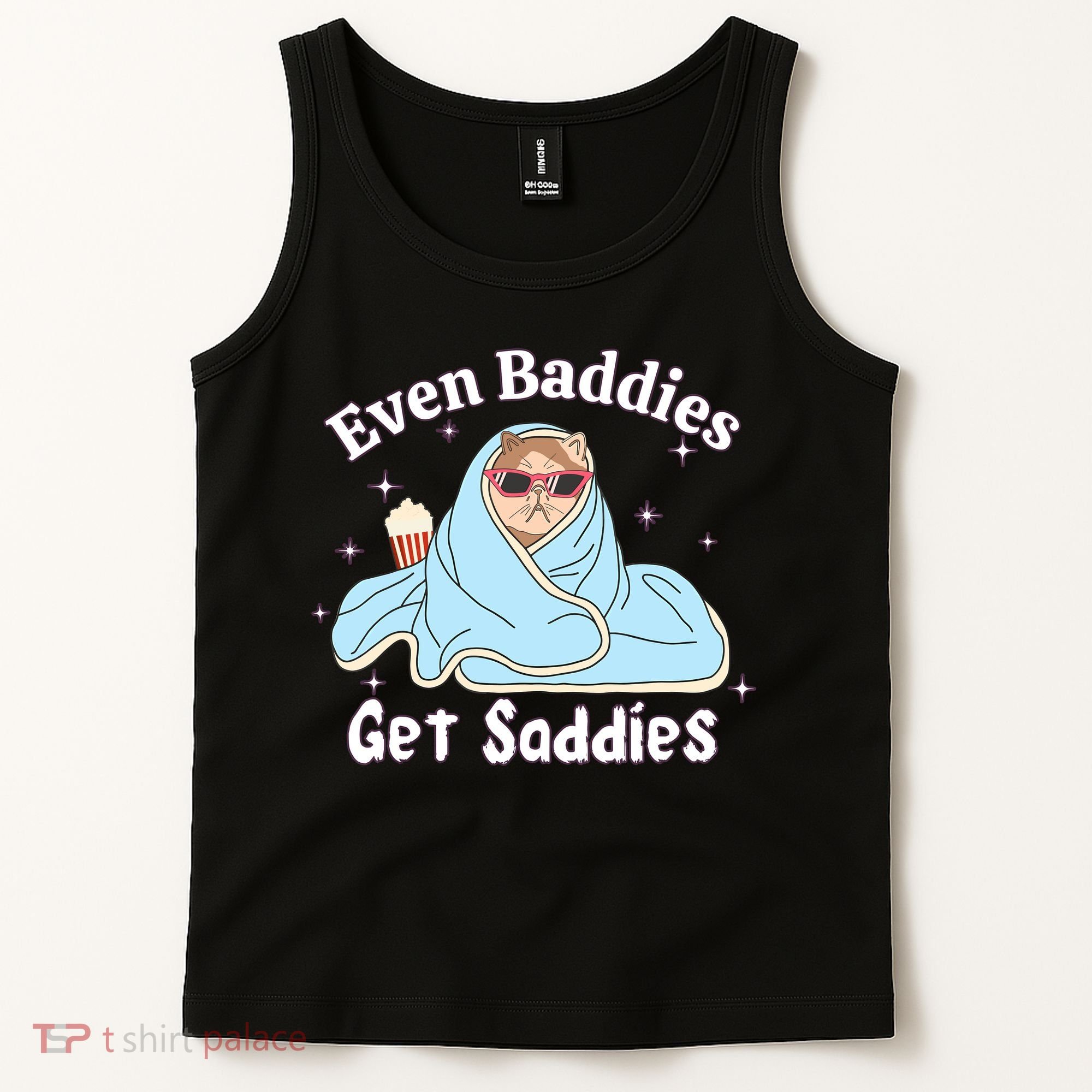 Even Baddies Get Saddies Funny Cat Sarcastic Meme Tank Top
