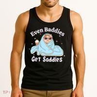 Even Baddies Get Saddies Funny Cat Sarcastic Meme Tank Top thumb 3