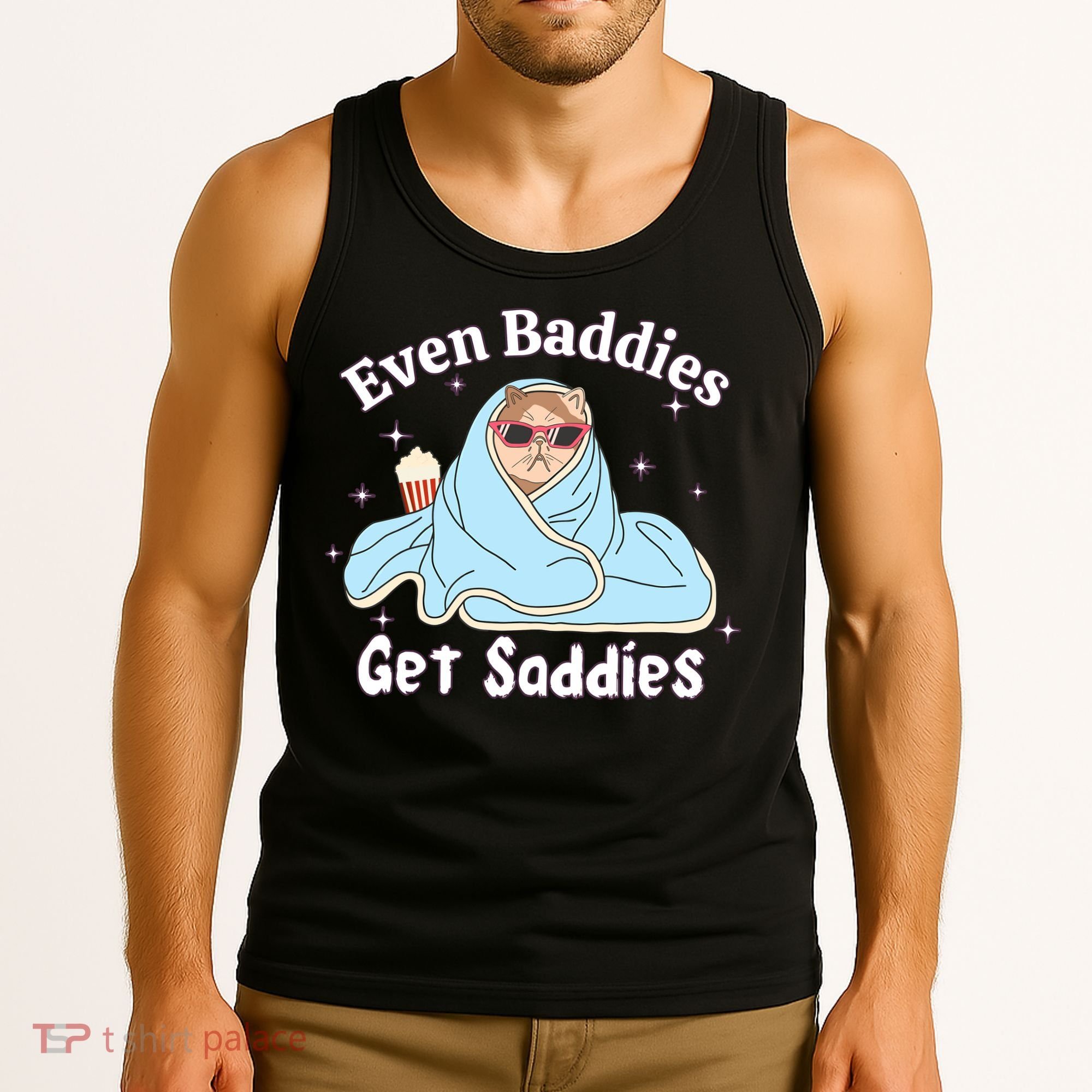 Even Baddies Get Saddies Funny Cat Sarcastic Meme Tank Top