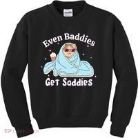 Even Baddies Get Saddies Funny Cat Sarcastic Meme Kids Sweatshirt thumb 0