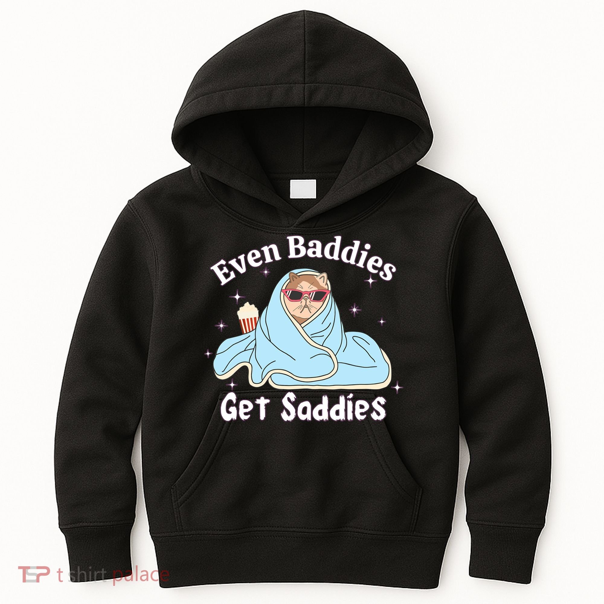 Even Baddies Get Saddies Funny Cat Sarcastic Meme Kids Hoodie