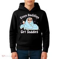 Even Baddies Get Saddies Funny Cat Sarcastic Meme Kids Hoodie thumb 4