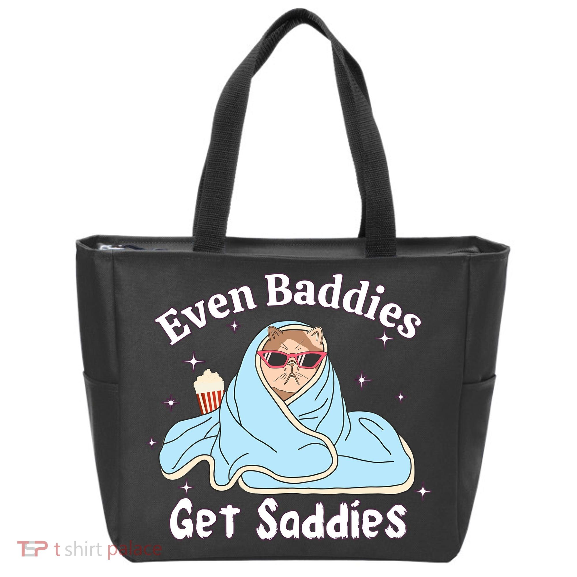 Even Baddies Get Saddies Funny Cat Sarcastic Meme Tote Bag