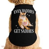 Even Baddies Get Saddies Funny Cat Meme Doggie Tank thumb 0