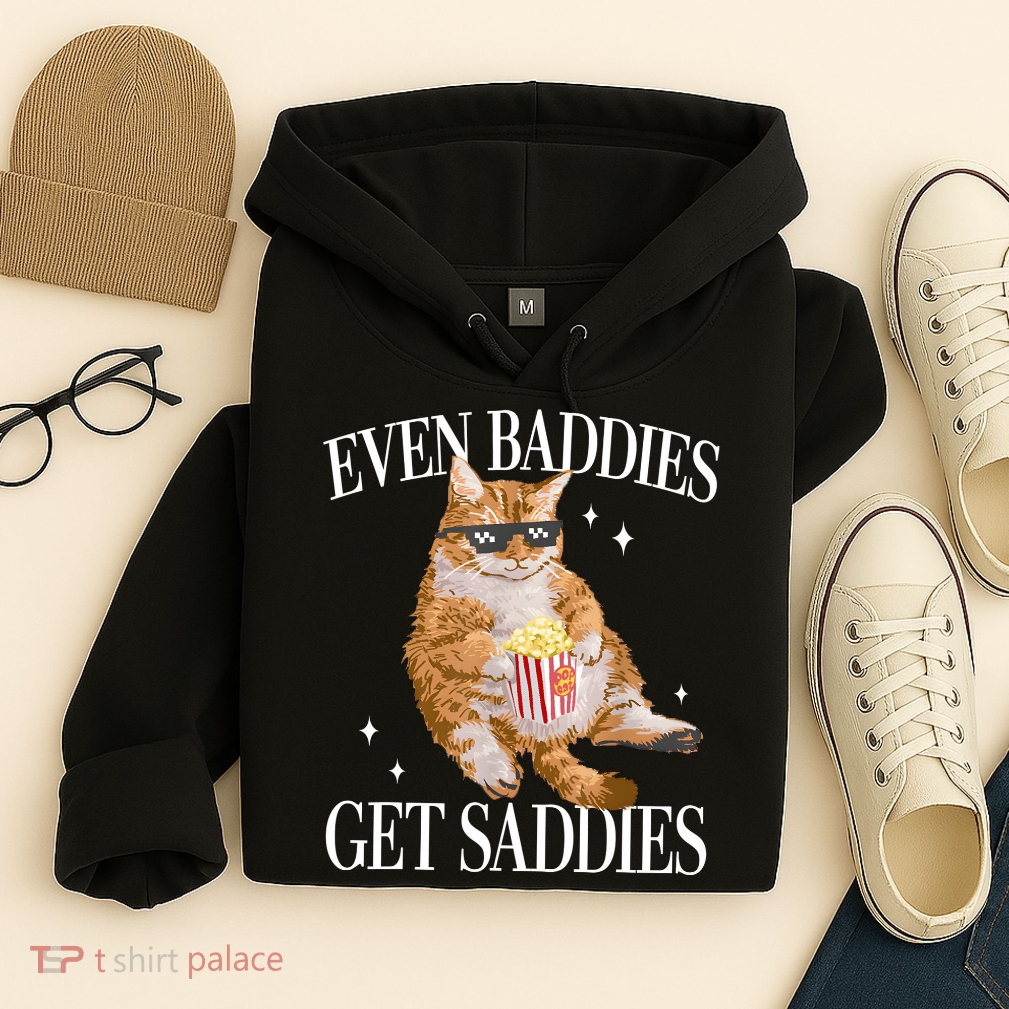 Even Baddies Get Saddies Funny Cat Meme Hoodie