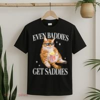 Even Baddies Get Saddies Funny Cat Meme T-Shirt thumb 2