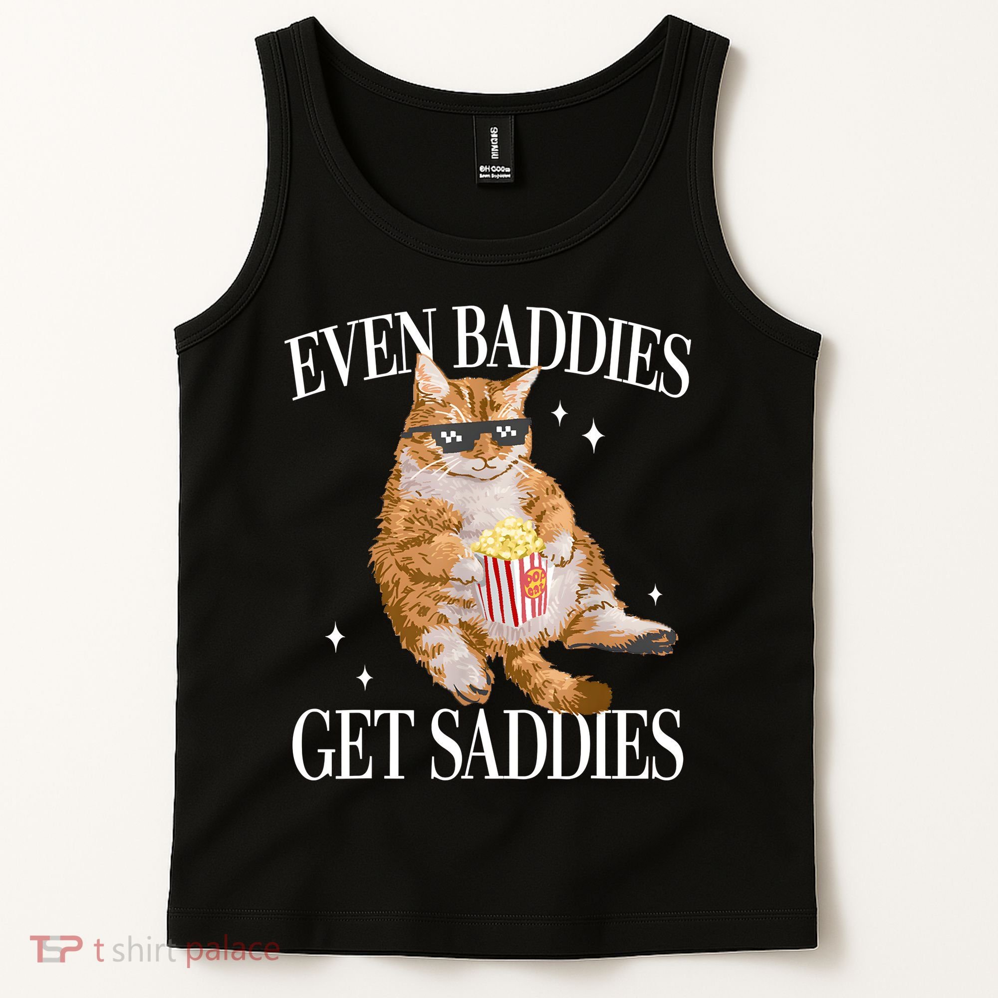 Even Baddies Get Saddies Funny Cat Meme Tank Top