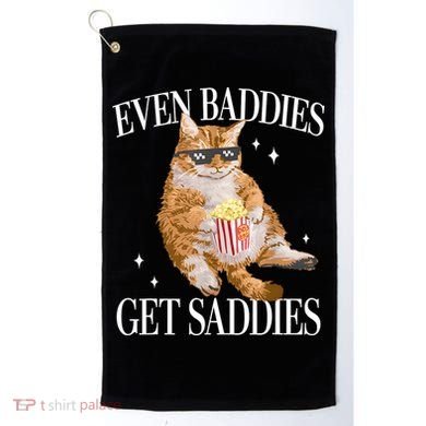 Even Baddies Get Saddies Funny Cat Meme Golf Towel