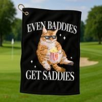 Even Baddies Get Saddies Funny Cat Meme Golf Towel thumb 1