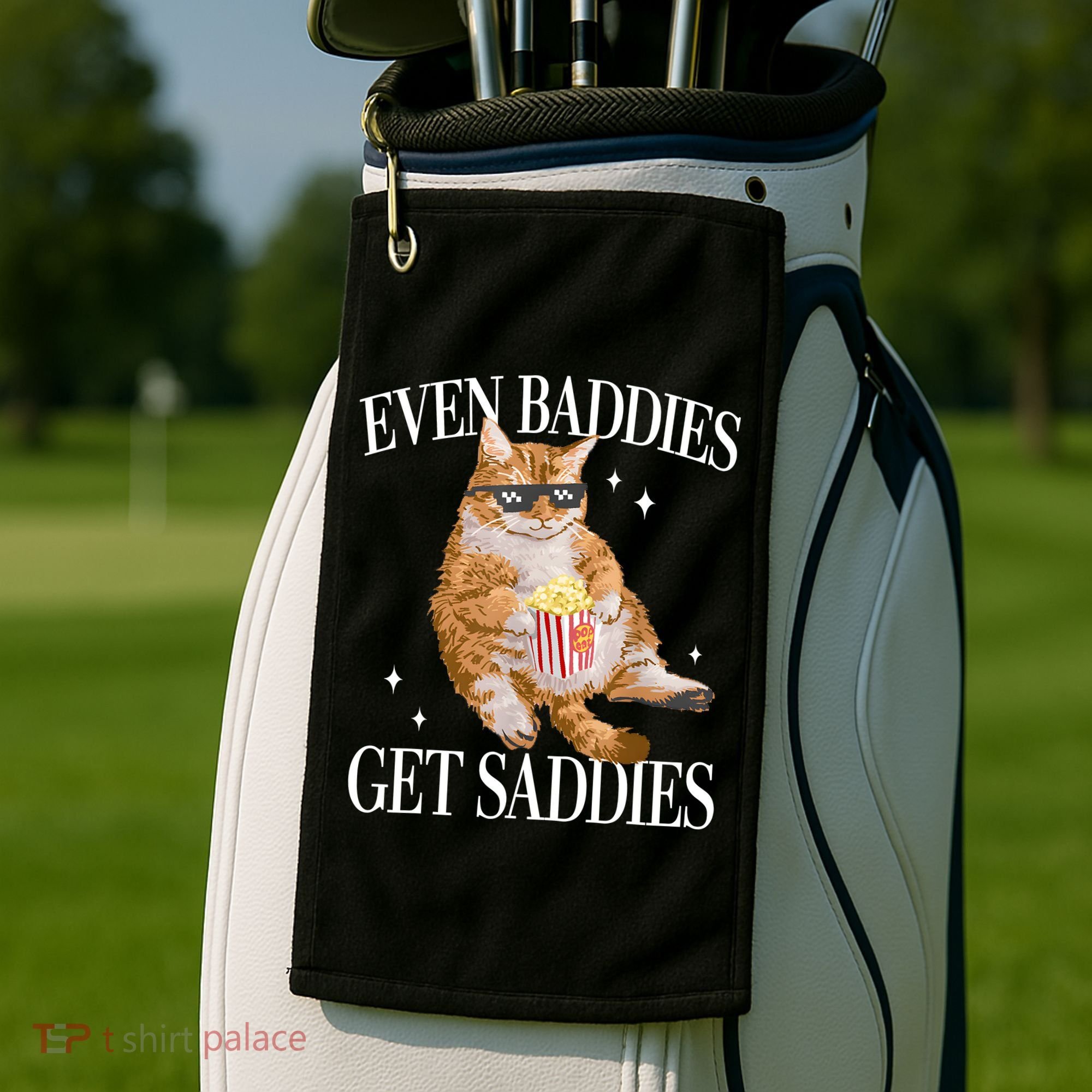 Even Baddies Get Saddies Funny Cat Meme Golf Towel