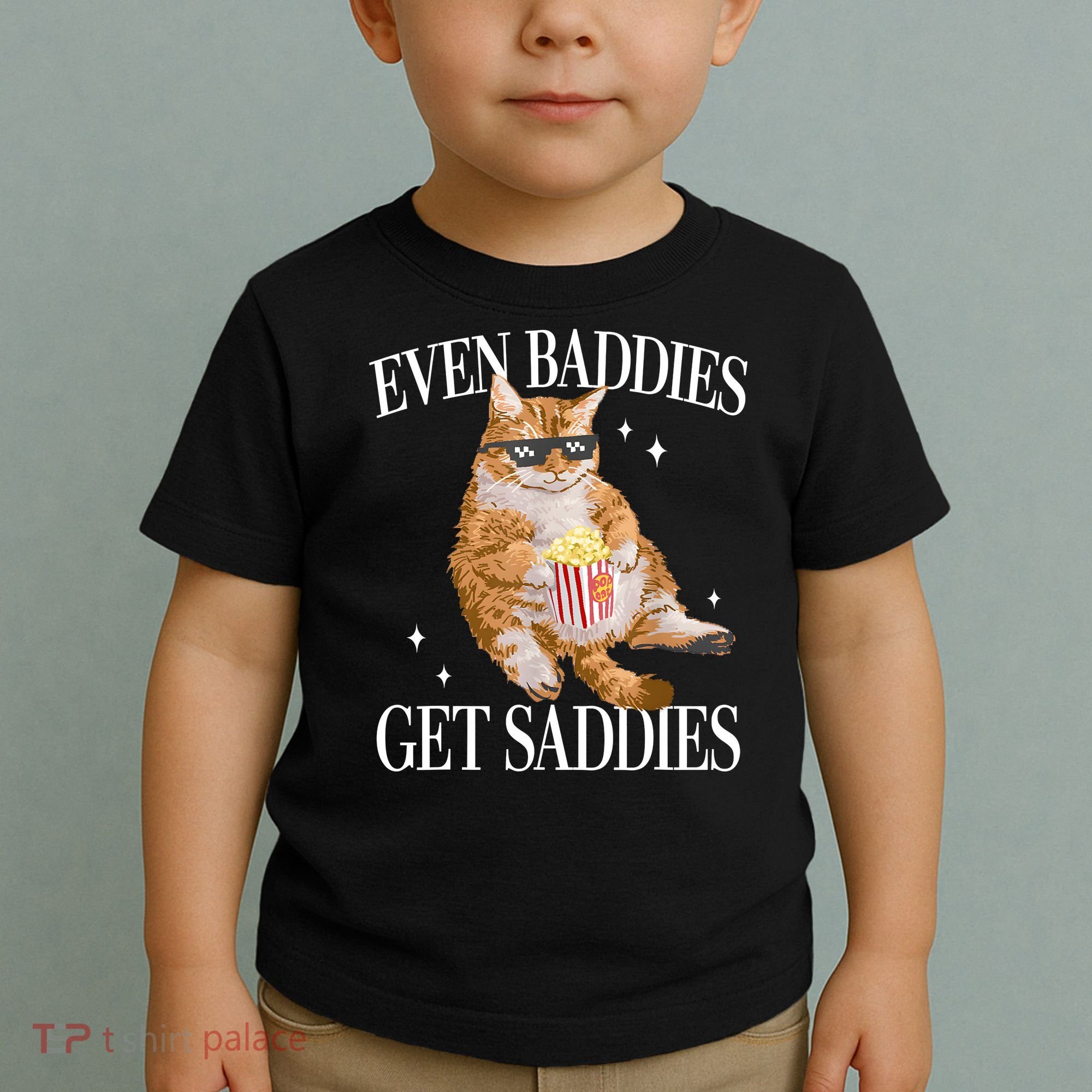 Even Baddies Get Saddies Funny Cat Meme Toddler T-Shirt