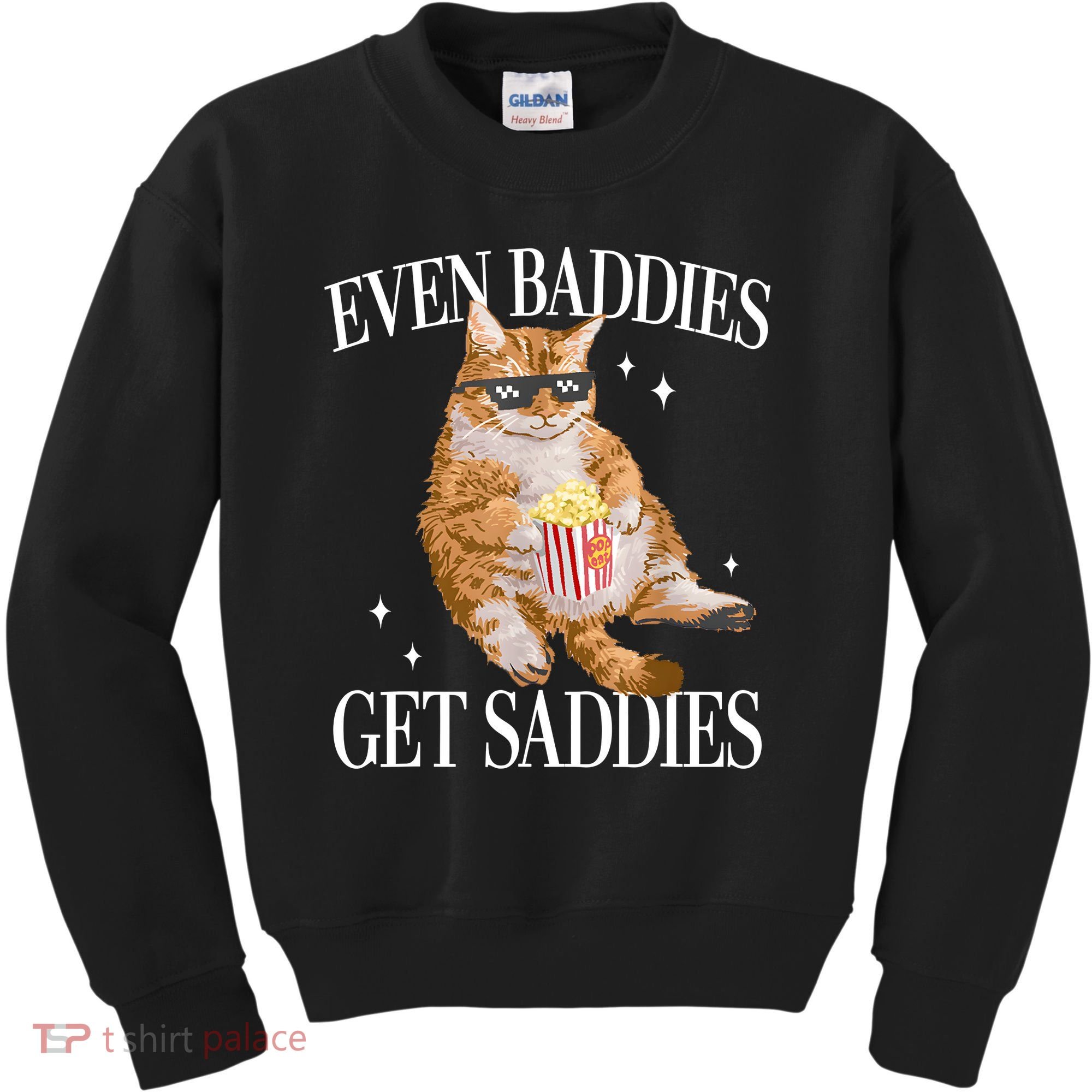Even Baddies Get Saddies Funny Cat Meme Kids Sweatshirt