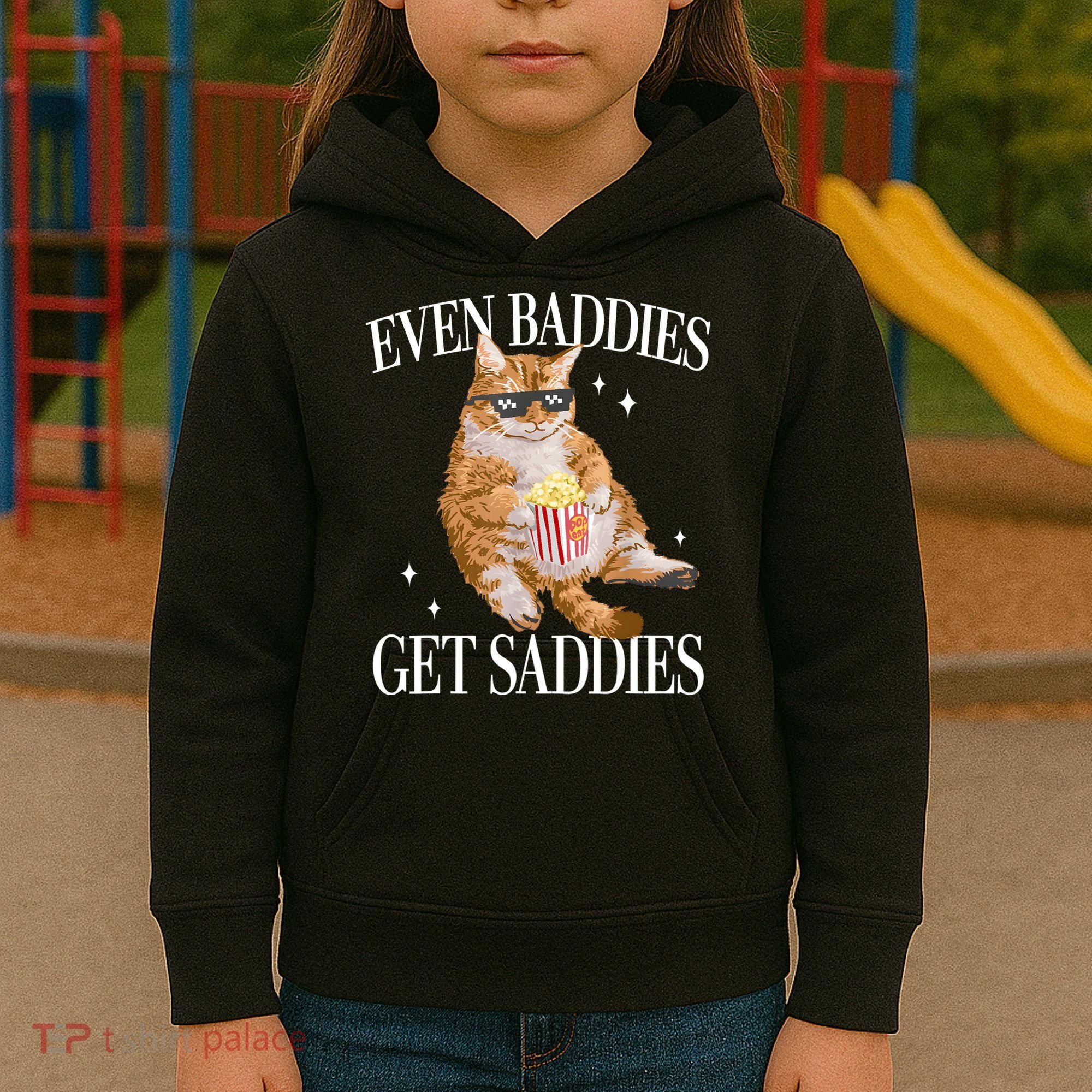 Even Baddies Get Saddies Funny Cat Meme Kids Hoodie