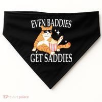 Even Baddies Get Saddies Funny USA-Made Doggie Bandana thumb 0