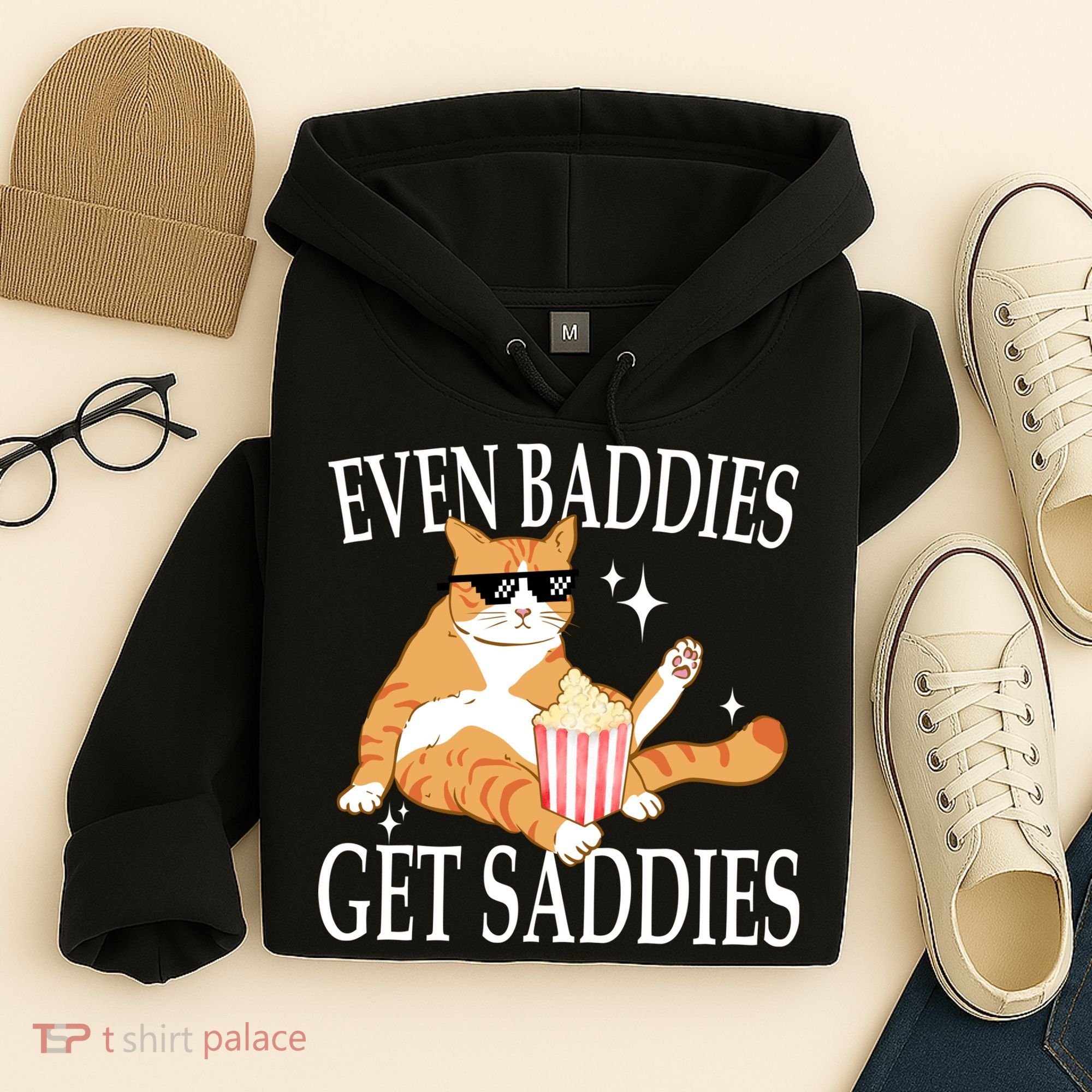 Even Baddies Get Saddies Funny Hoodie