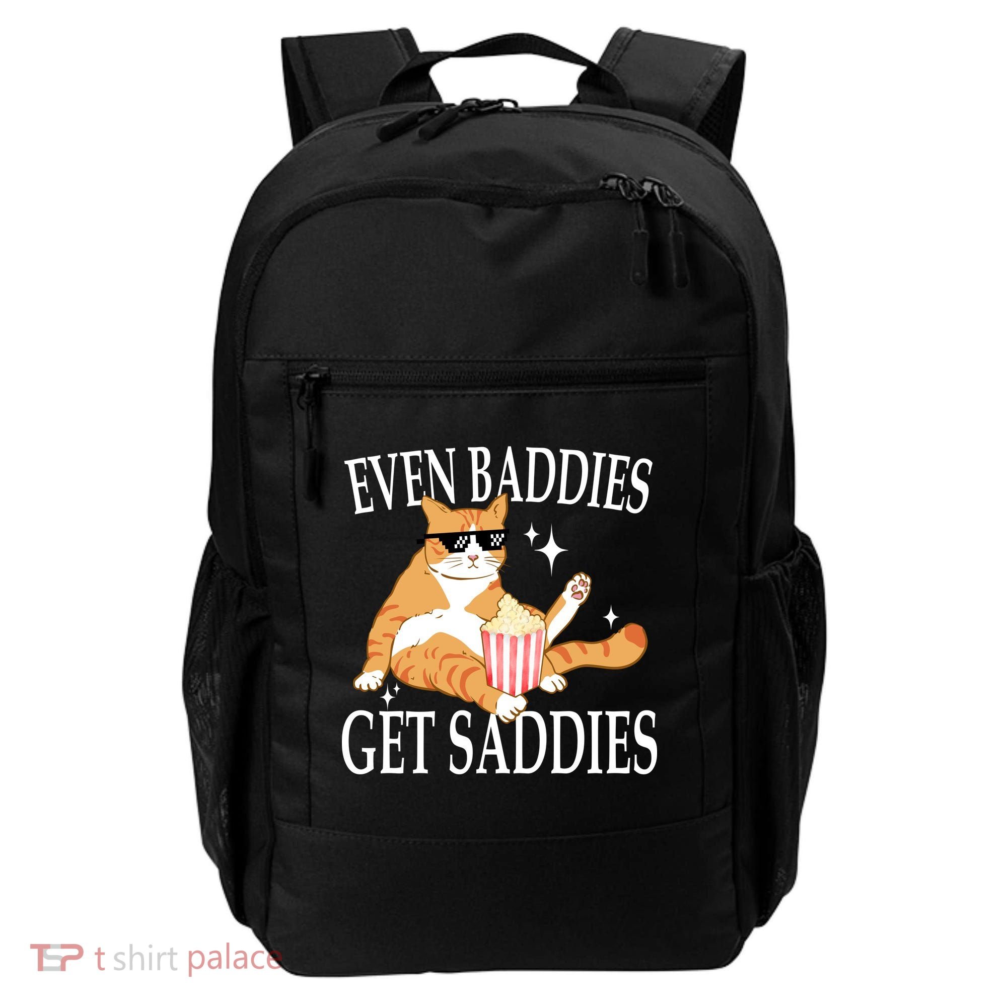 Even Baddies Get Saddies Funny Backpack