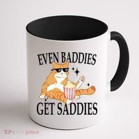 Even Baddies Get Saddies Funny Coffee Mug thumb 1