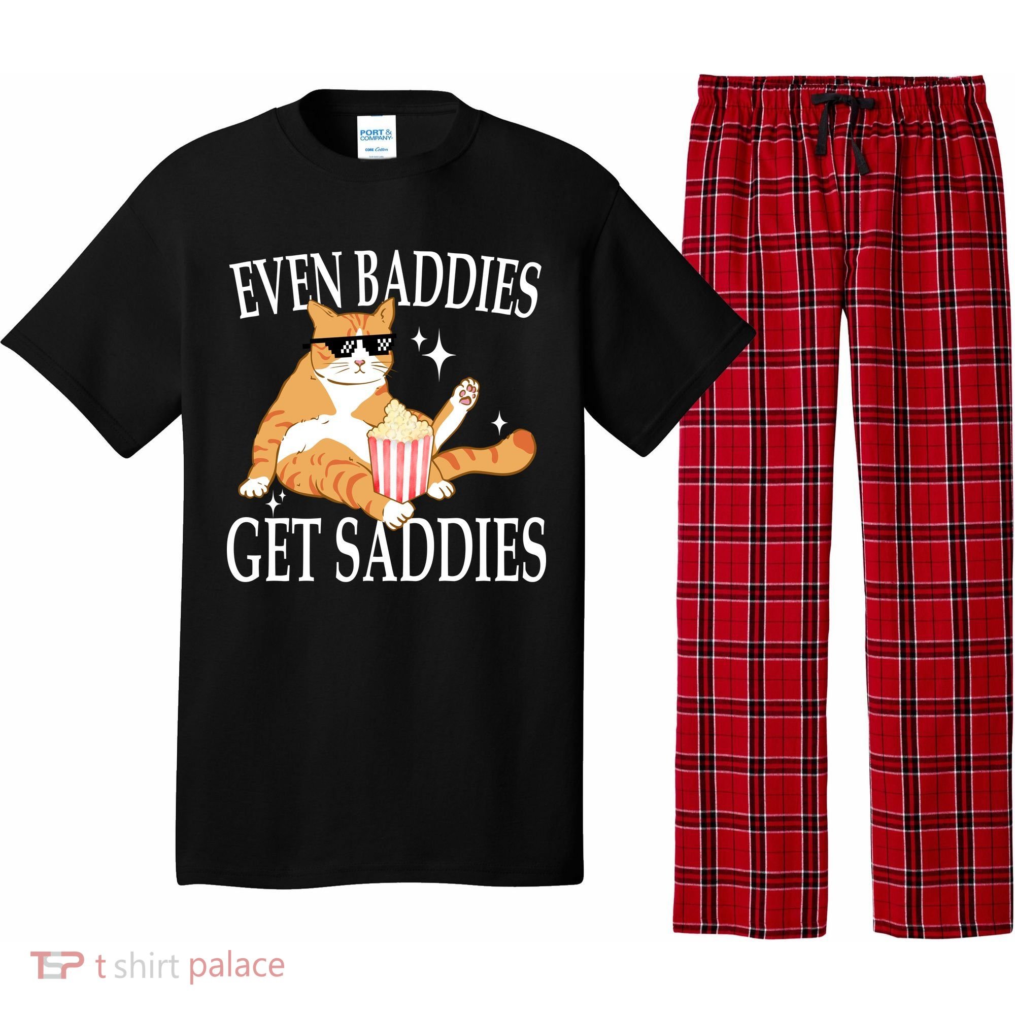 Even Baddies Get Saddies Funny Pajama Set