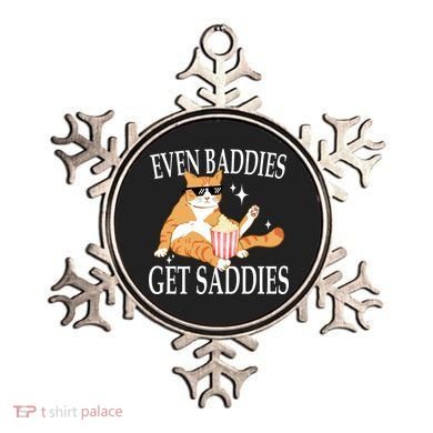 Even Baddies Get Saddies Funny Ornament