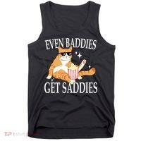 Even Baddies Get Saddies Funny Tank Top thumb 0