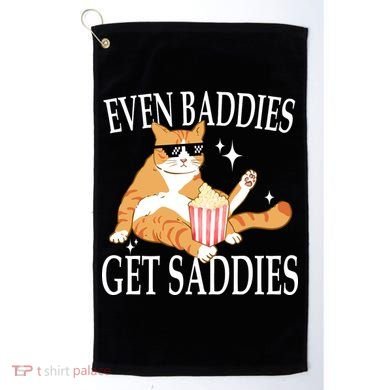 Even Baddies Get Saddies Funny Golf Towel