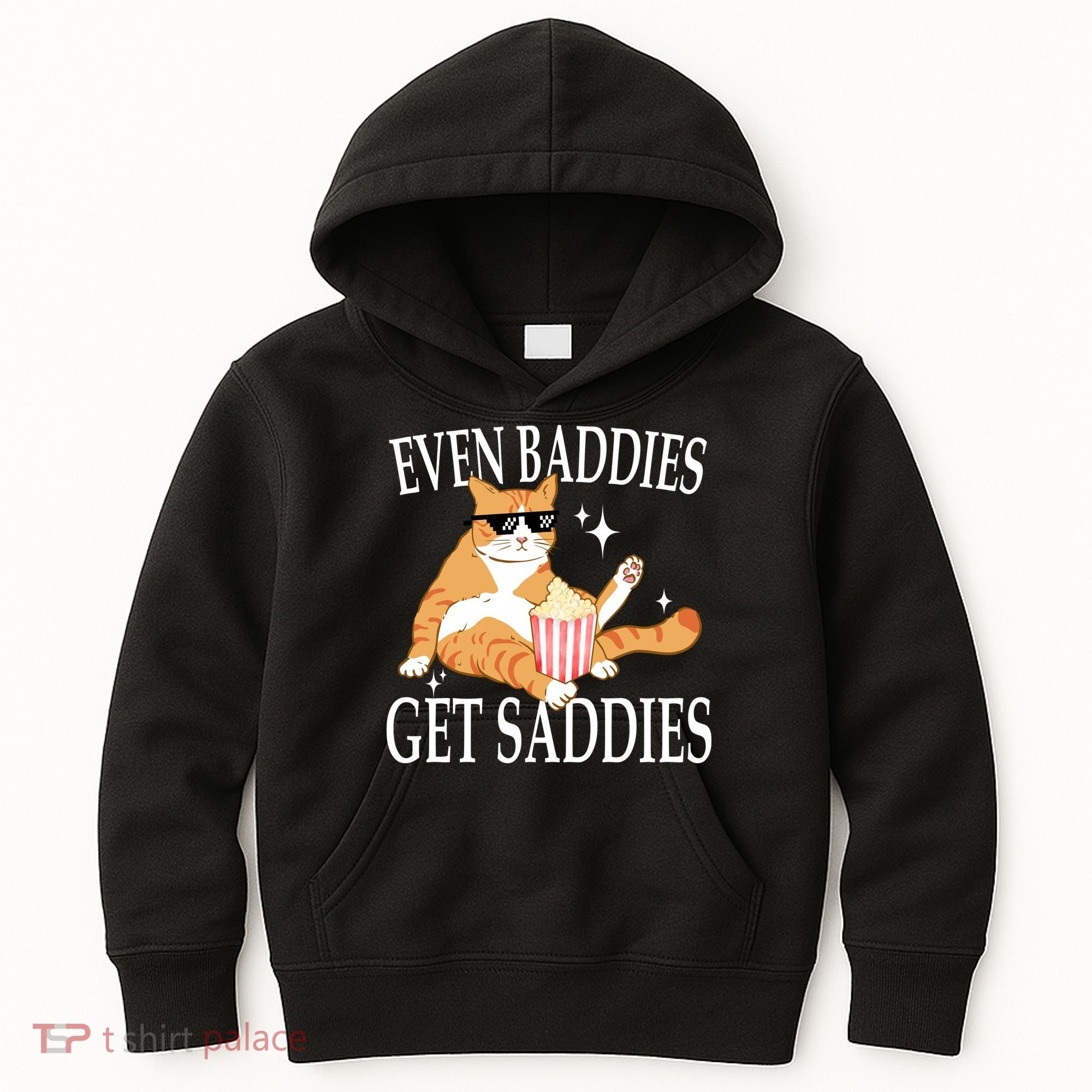 Even Baddies Get Saddies Funny Kids Hoodie