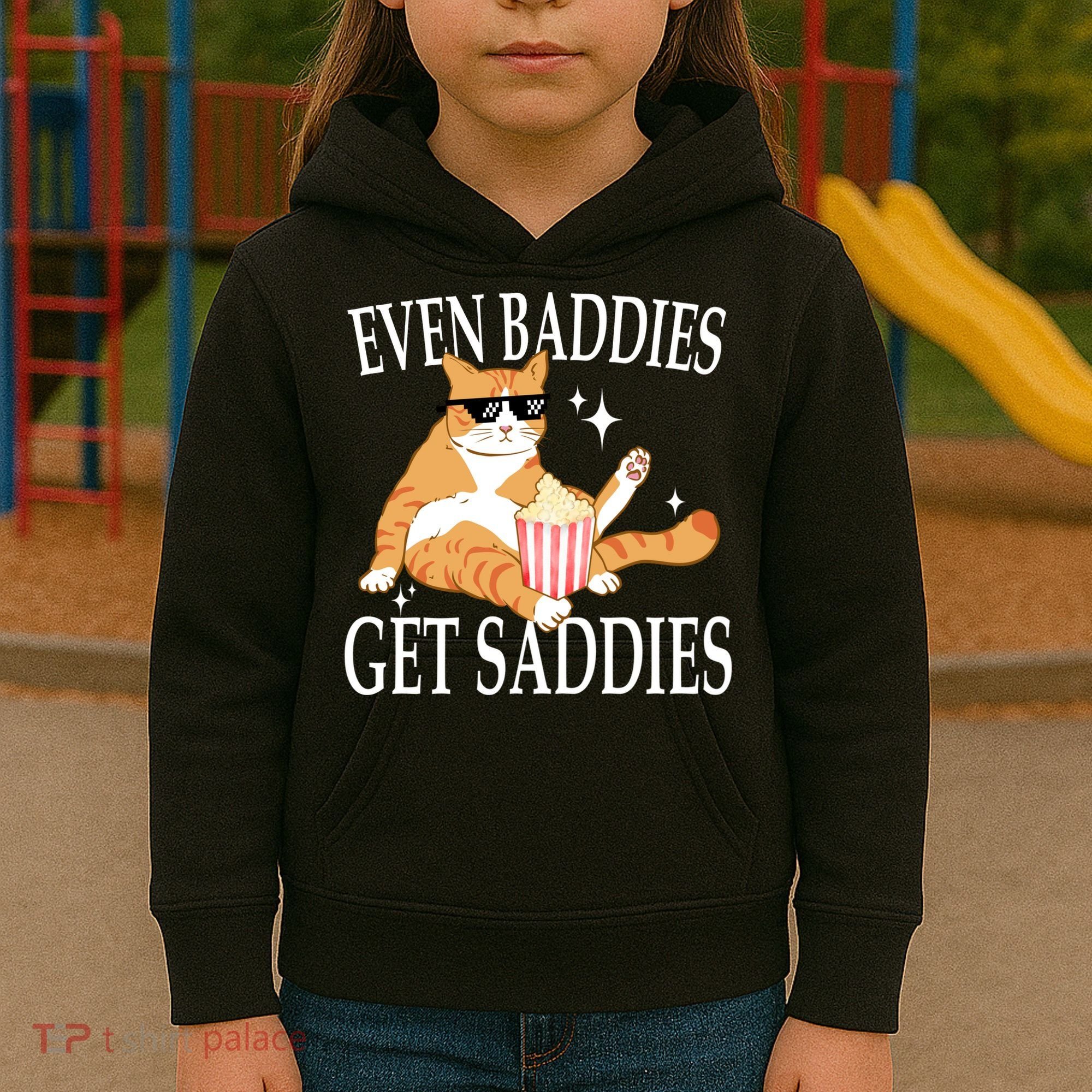 Even Baddies Get Saddies Funny Kids Hoodie