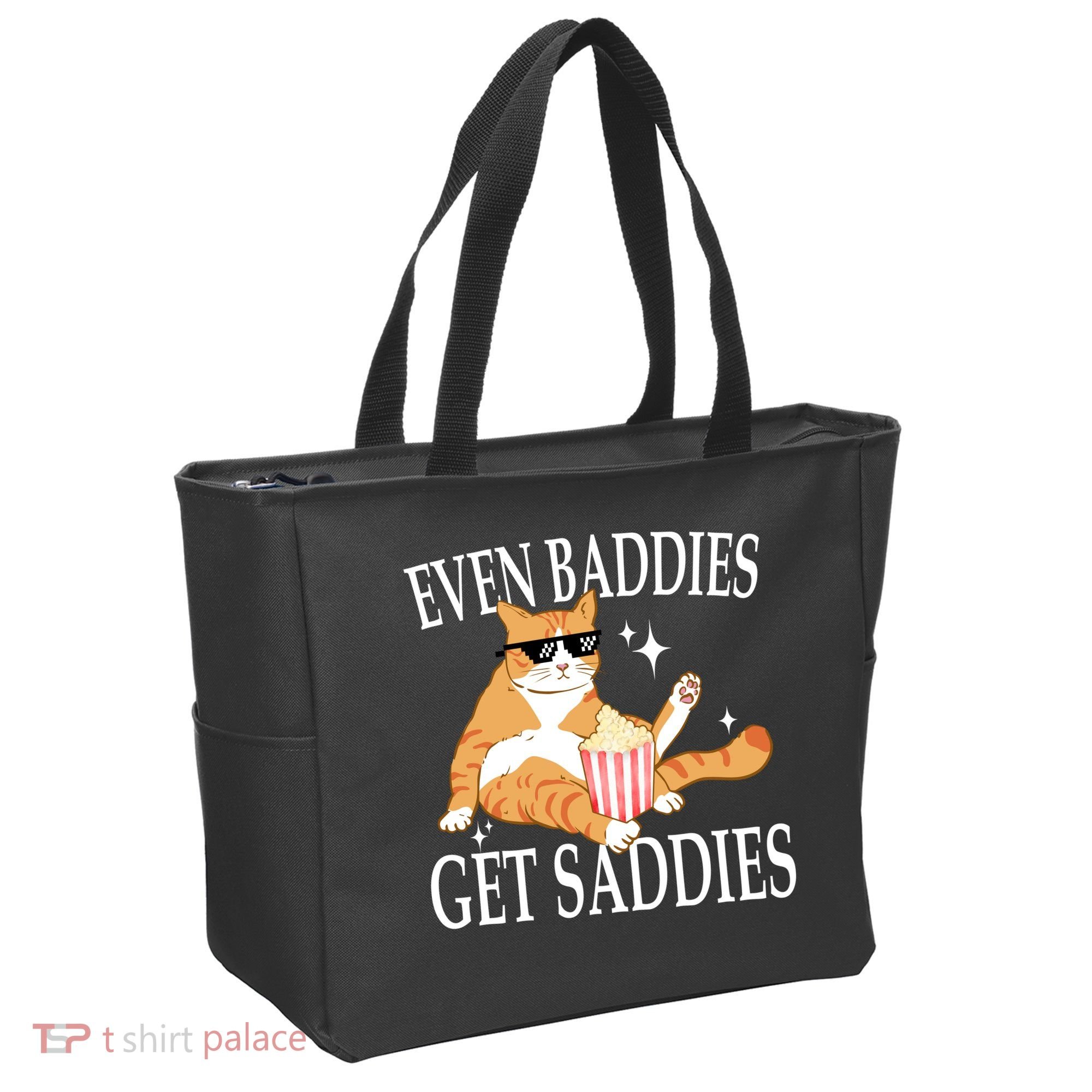 Even Baddies Get Saddies Funny Tote Bag