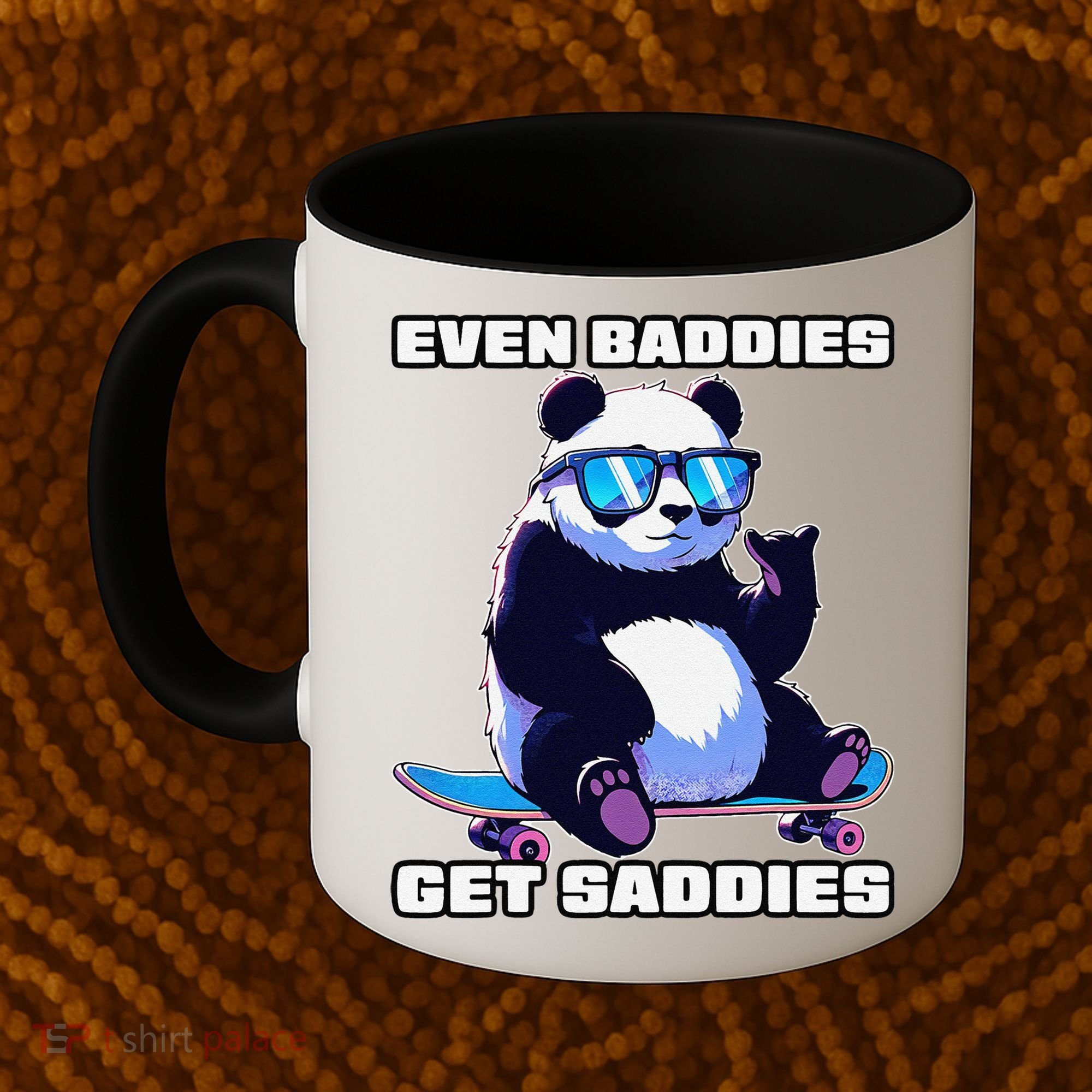 Even Baddies Get Saddies Funny Meme Cute Panda Coffee Mug