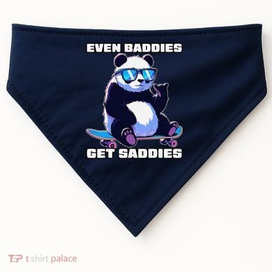 Even Baddies Get Saddies Funny Meme Cute Panda USA-Made Doggie Bandana