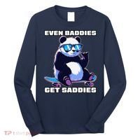 Even Baddies Get Saddies Funny Meme Cute Panda Long Sleeve Shirt thumb 0